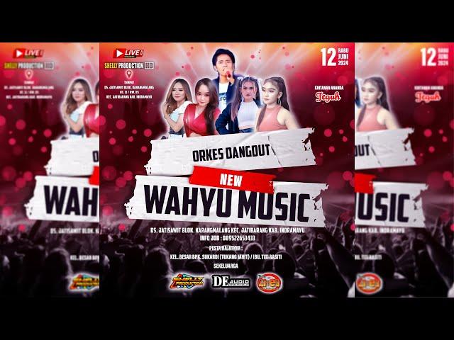  [LIVE] NEW WAHYU MUSIC || DESA. JATISAWIT - JATIBARANG - INDRAMAYU || RABU 12 JUNI 2024