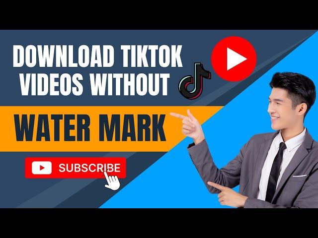 How to Download TikTok Video Without Water | TikTok video Downloader|