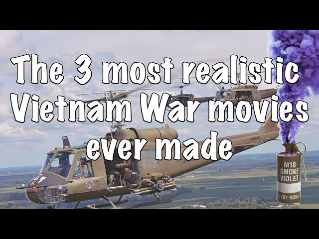 The 3 Most Realistic and Accurate Vietnam War Movies Ever Made