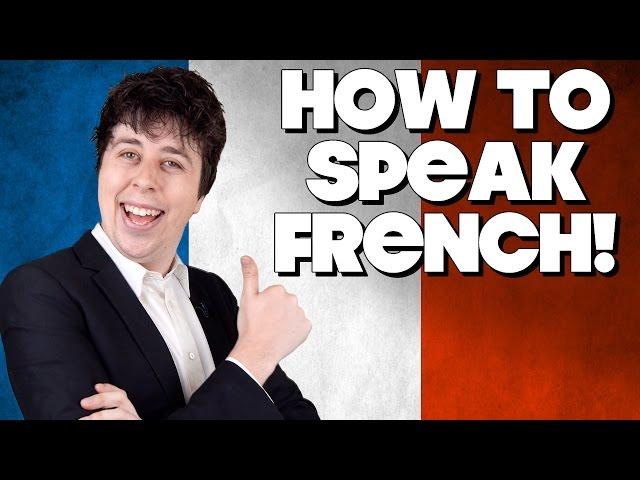 How To Speak French, Without Knowing How!!