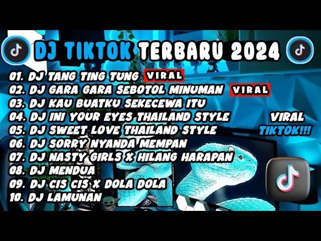 DJ TIKTOK TERBARU 2024 | DJ TANG TING TUNG  DJ GARA GARA SEBOTOL MINUMAN  FULL BASS