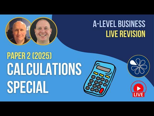 Paper 2 Calculations Special | Exam Revision for A-Level Business