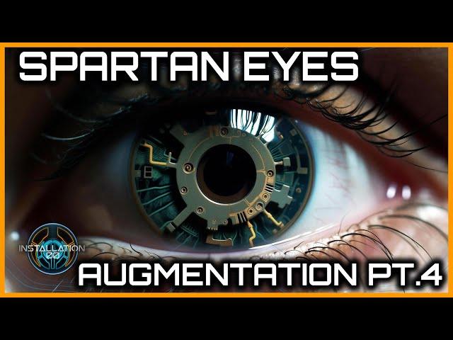 Spartan Eye Augmentations | A Comparison