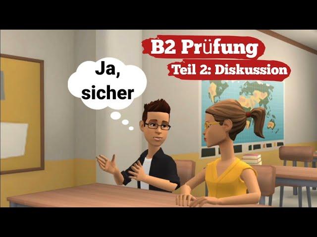 B2 mündliche Prüfung Deutsch | Teil 2: Diskussion | Deutsch lernen