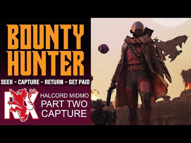 Capture | Halcord Midmo | Bounty Hunter