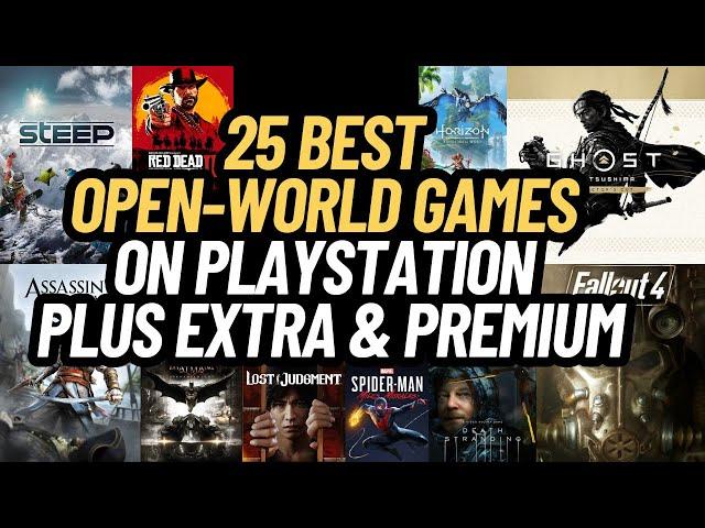 25 Best Open World Games On PlayStation Plus Extra & Premium | July 2024