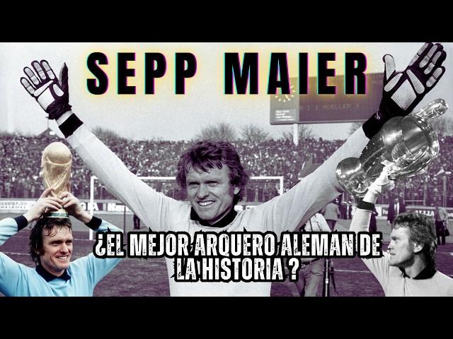 SEPP MAIER  | Arquero HISTORICO del futbol ALEMAN y del mundo | historia documental