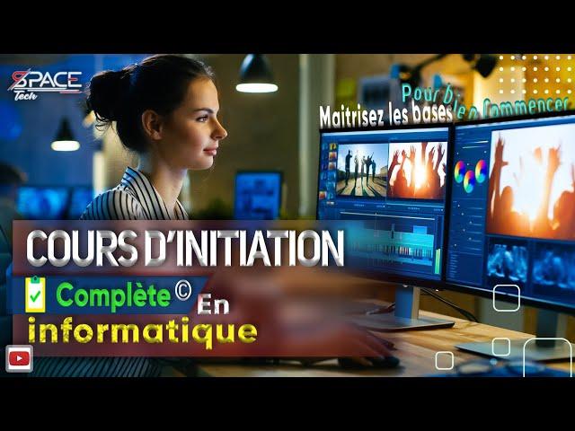 COURS INFORMATIQUE _ initiation & Guide complet |#1|