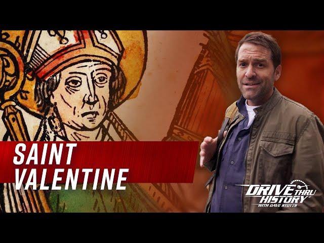 Valentine's Day: The History of Saint Valentine | Drive Thru History with Dave Stotts