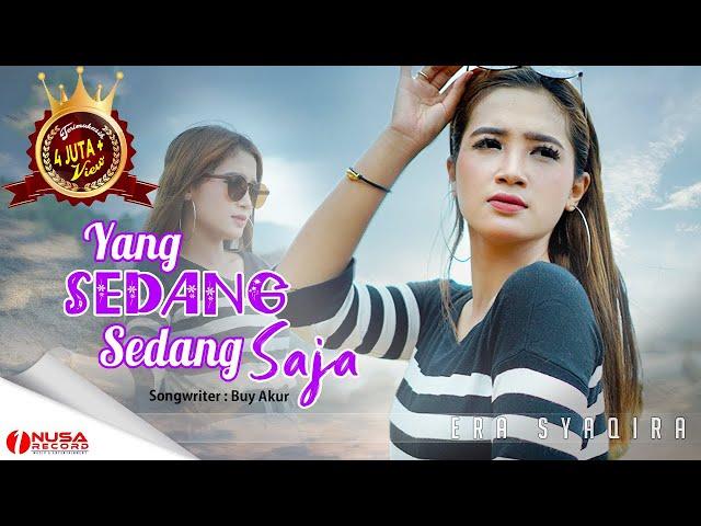 Era Syaqira - Yang Sedang Sedang Saja (Official Music Video)