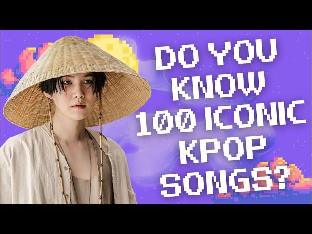 [KPOP GAME] ONLY TRUE KPOP FANS CAN NAME ANY OF THESE 100 ICONIC SONGS!!