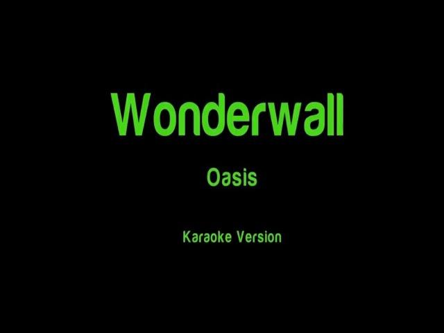 Wonderwall Oasis - karaoke version