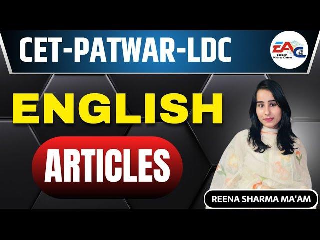 PATWAR | LDC | CET  | ENGLISH CLASSES | ARTICLES | BY REENA SHARMA MAAM