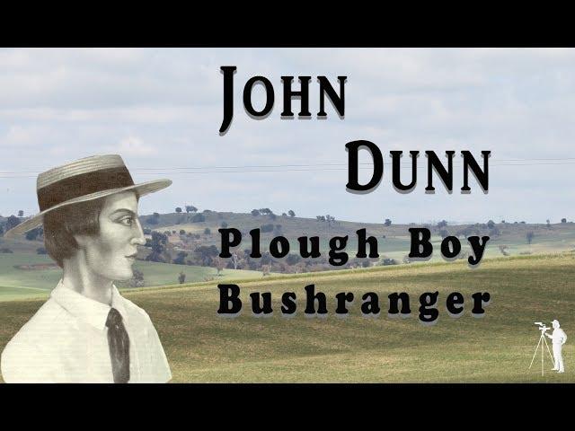 John Dunn - Plough Boy Bushranger