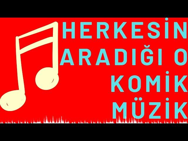 Herkesin Aradaığı O Komik Müzik #telifsizfonmüzik