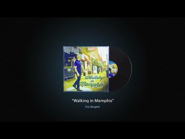 Eric Burgett - "Walking in Memphis" (Official Audio)