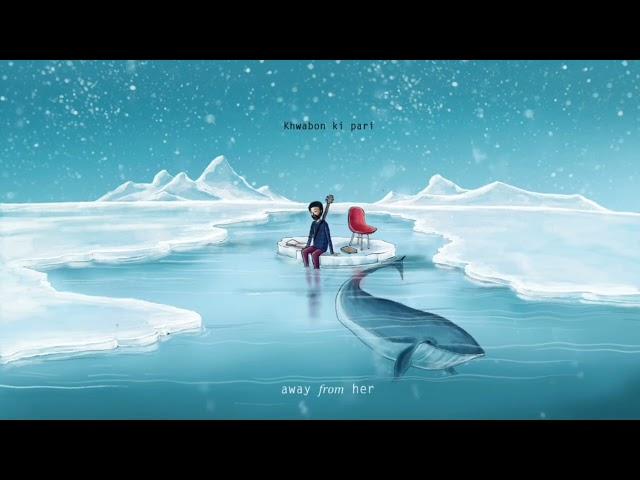 Khwabon Ki Pari - Away From Her | Ashish Pratap Singh, Mohit Khajuria | Official Audio