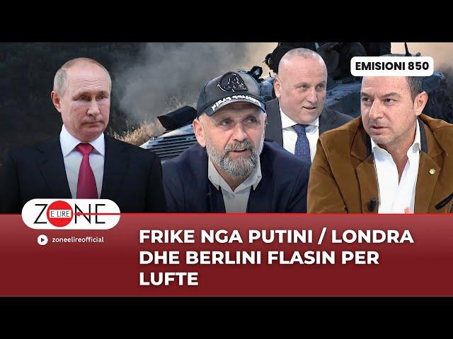 Frike nga Putini / Londra dhe Berlini flasin per lufte! - Zone e Lire