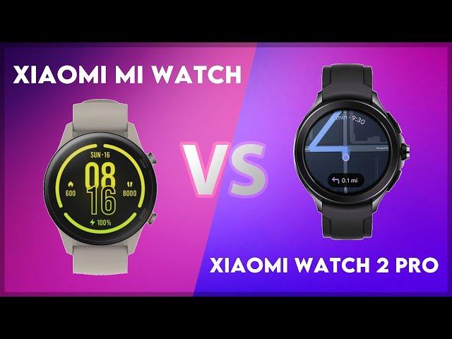 Xiaomi Mi Watch vs Xiaomi Watch 2 Pro Comparison