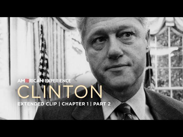 Chapter 1 | Part 2 | Clinton | American Experience | PBS