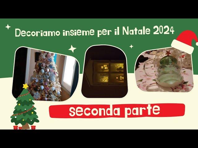 Decorate con me per il Natale 2024. Decorazioni Natalizie seconda parte....