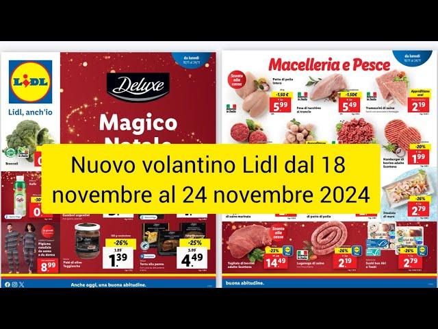 #nuovo volantino Lidl dal 18 novembre al 24 novembre 2024#anteprima