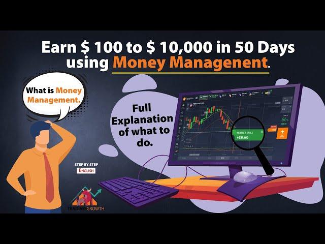 What is Money Management System in Binary trading || How to earn $100 to $10000  with in 50-Days.