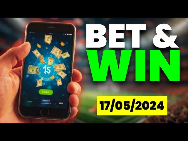 ACCURATE Football Predictions Today to CASHOUT BIG (17/05/2024)