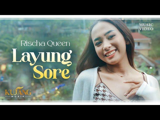 LAYUNG SORE - Rischa Queen (Official Music Video)