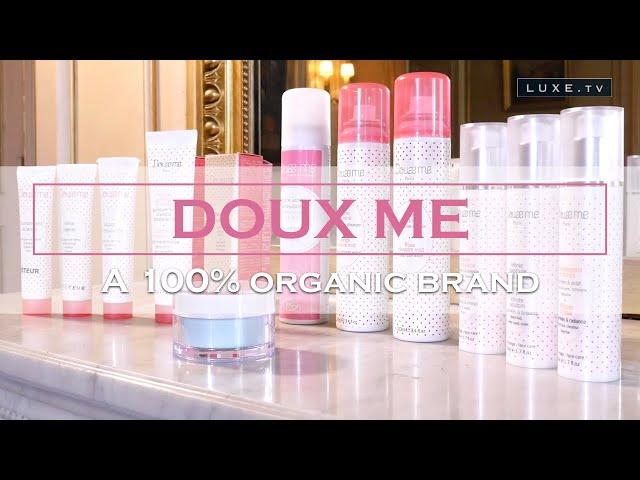 Paris - DOUX-ME, rebirth of the first organic brand - LUXE.TV