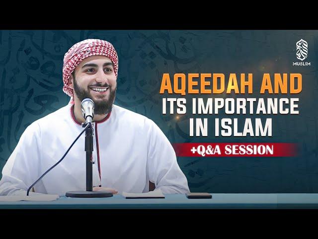 Aqeedah (Creed) And It's Significance In Islam | AIM Conference 2024 NJ | Muhammed Ali