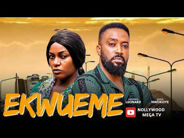 EKWUEME PART 1 | STARRING FREDERICK LEONARD & QUEEN NWOKOYE