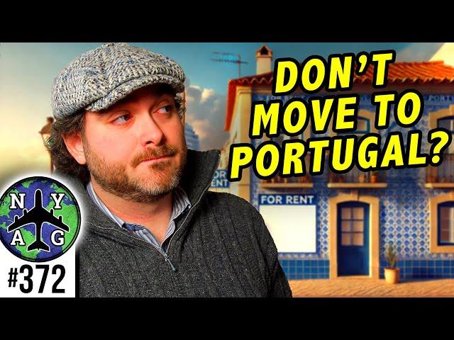 DON'T Move to Portugal? Here's Why