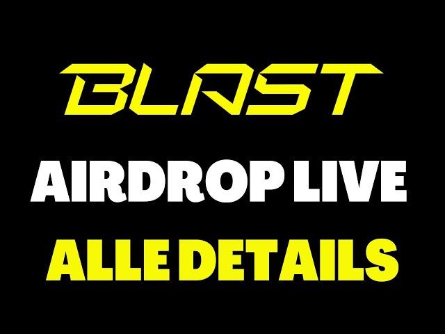 Blast Airdrop ️ Claiming Live + Alle Details 🪂