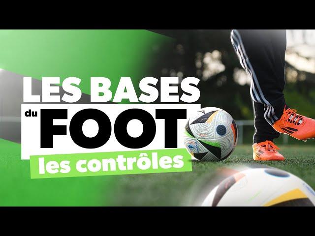 Les BASES du FOOTBALL : Apprendre Les Contrôles (ou les améliorer !)