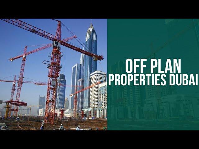 Off Plan Properties in Dubai