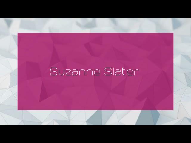 Suzanne Slater - appearance