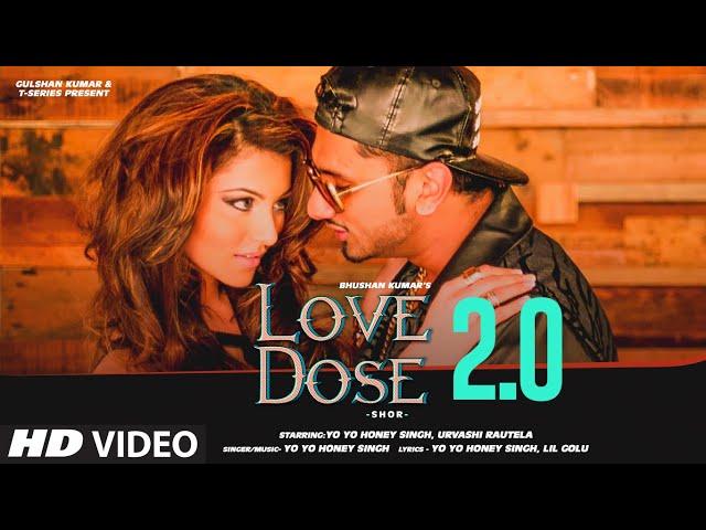 LOVE DOSE 2.0 (Video): Yo Yo Honey Singh, Urvashi Rautela | Shor | Bhushan Kumar