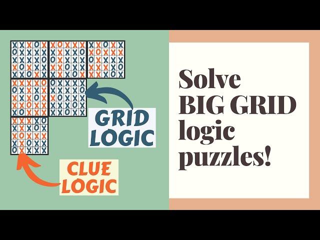 Solve Big Grid Logic Puzzles