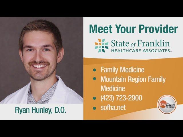 Meet Your Provider with State of Franklin Healthcare Associates: Dr. Ryan Hunley