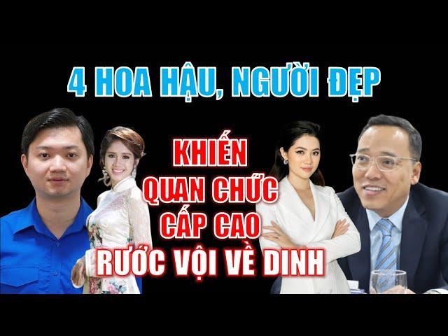 4 người mẫu hoa hậu khiến QUAN CHỨC CẤP CAO xiêu lòng RƯỚC VỘI về dinh