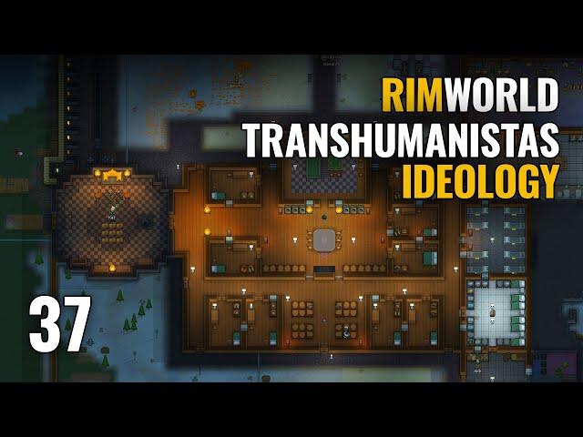 RimWorld DLC: IDEOLOGY TRANSHUMANISTAS  - ep 37 | Gameplay Español