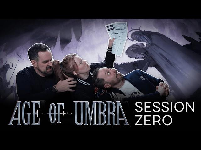 Creating Characters Matt Wants to Kill | Age of Umbra | Session Zero