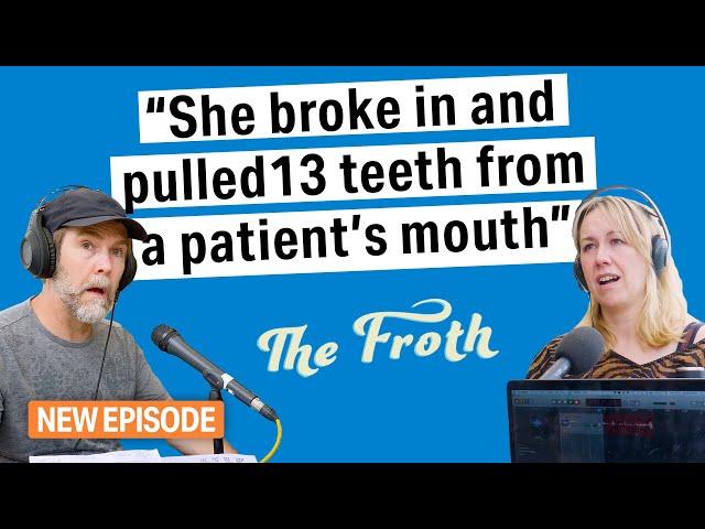 This Will Make Your Jaw Drop | The Froth Podcast with Rhod Gilbert and Sian Harries