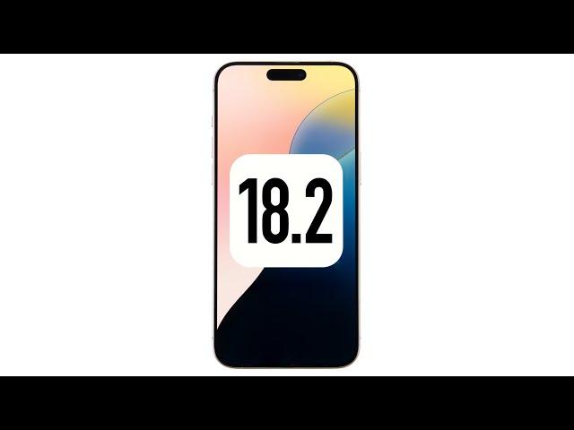 iOS 18.2 update is here - What's new? | Over 24 new features & changes