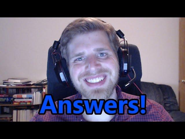 Q&A: Answers!