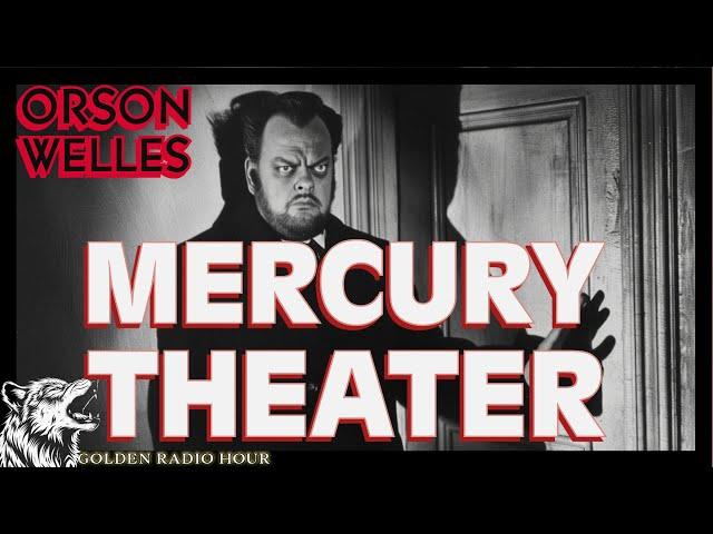 Orson Welles Mercury Theater: Echoes of the Unknown