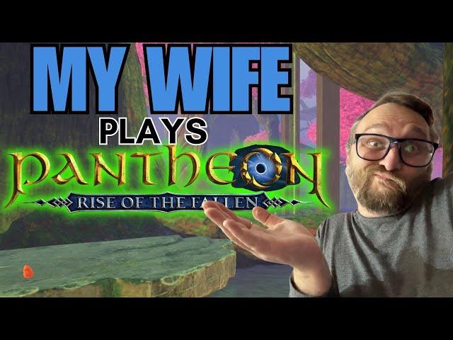 Pantheon MMO : My Wife Plays For the First Time