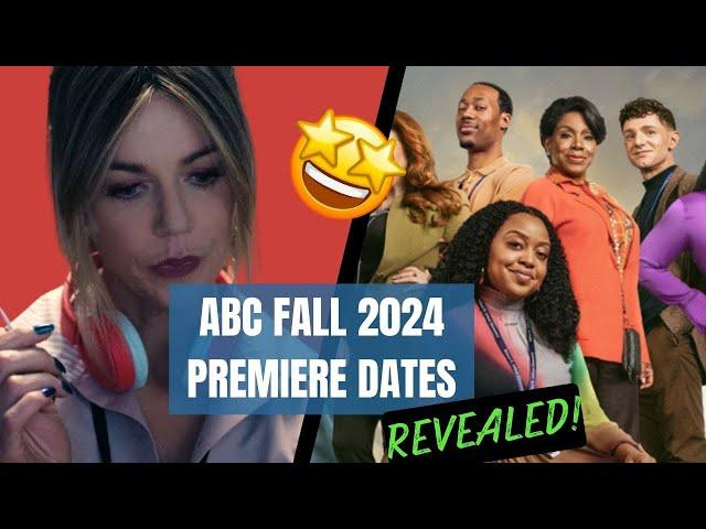 ABC Fall 2024 Premiere Dates REVEALED!  New Shows, Returning Favorites, & Midseason Shows! 