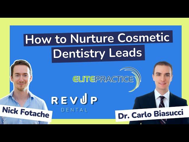 How to Nurture Cosmetic Dentistry Leads